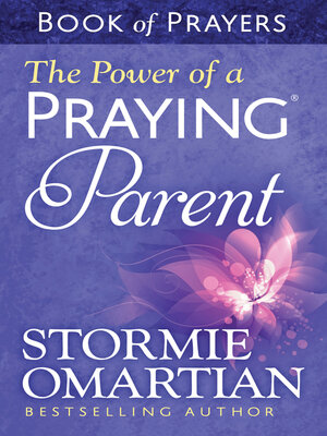 cover image of The Power of a Praying Parent Book of Prayers